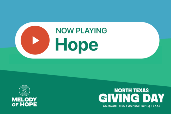 North Texas Giving Day promotional graphic for Melody of Hope. Features a central white banner with a red play button and green text reading "NOW PLAYING Hope" over a blue and green block background. The bottom left shows the Melody of Hope logo, and the bottom right displays the North Texas Giving Day logo.